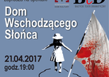 Spektakl „Dom wschodzącego słońca"