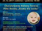 Charytatywny Halowy Turniej Piłki Nożnej "Gramy dla Lucka"